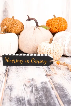 1.5 x 11 'Scaring Is Caring' Wood Tassel Block Sign