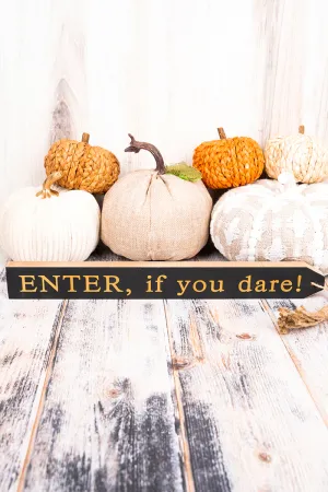1.5 x 20 'Enter, If You Dare!' Wood Tassel Block Sign
