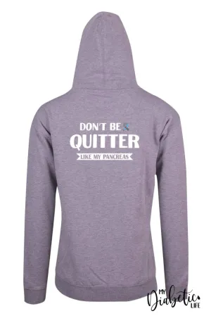 Don't be a quitter - Unisex Hoodie