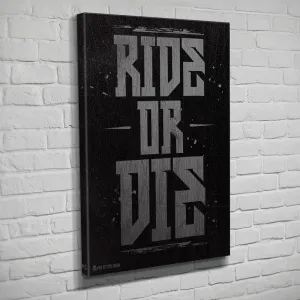Ride or Die - Canvas